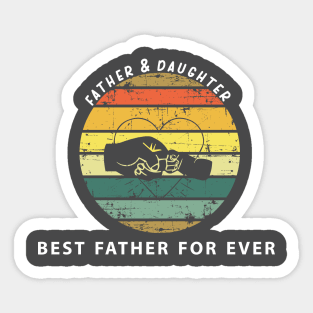 father & daughter best father for ever Sticker